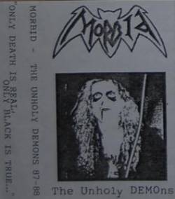 Morbid (SWE) : The Unholy Demons 87-88